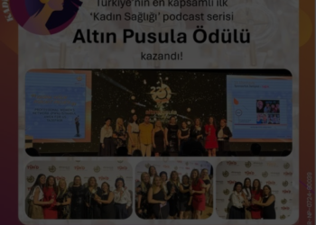 Kadına Sağlık podcast serisi Altın Pusula’dan ödülle döndü!